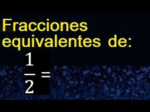 Calcula la equivalencia de 1/2