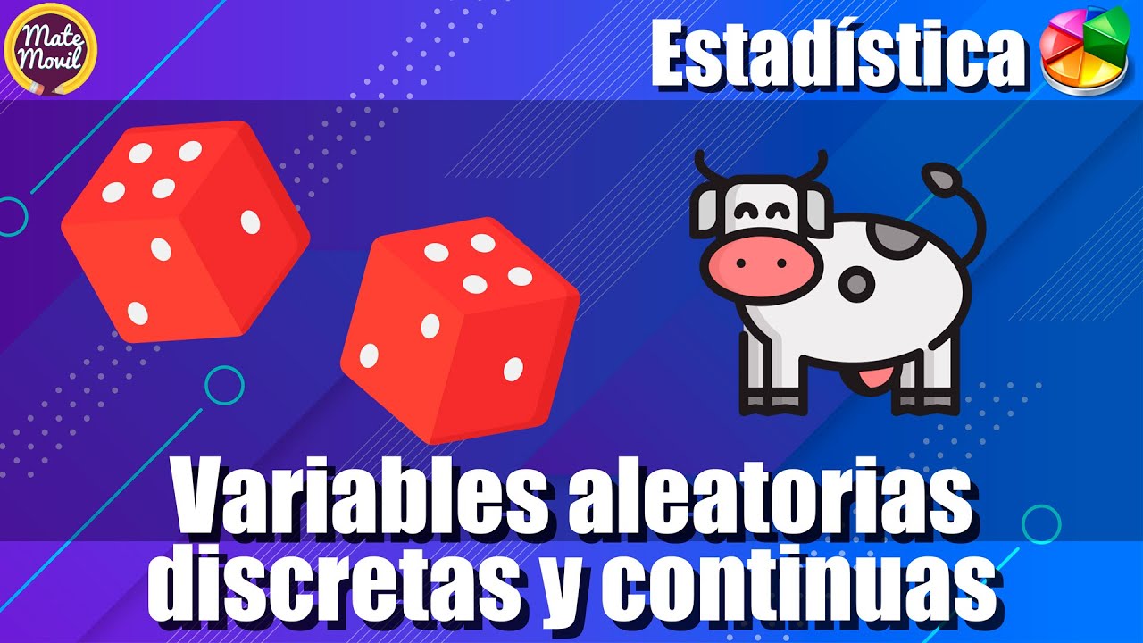 Distribuciones variables aleatorias discretas y continuas