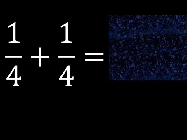 Calcula la suma de fracciones 1/4+1/4+1/4