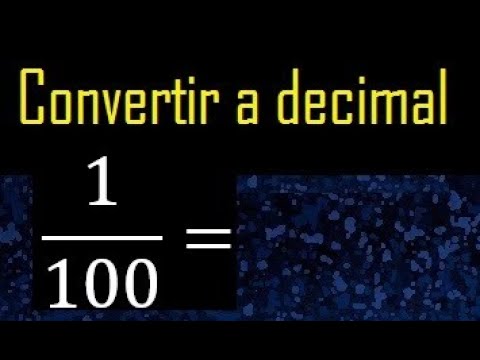 Cómo convertir la fracción 1/100 a números decimales
