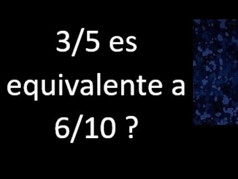 La equivalencia entre 3/5 y 6/10