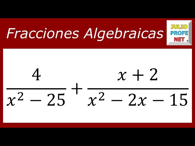 Operaciones con fracciones algebraicas de denominadores distintos