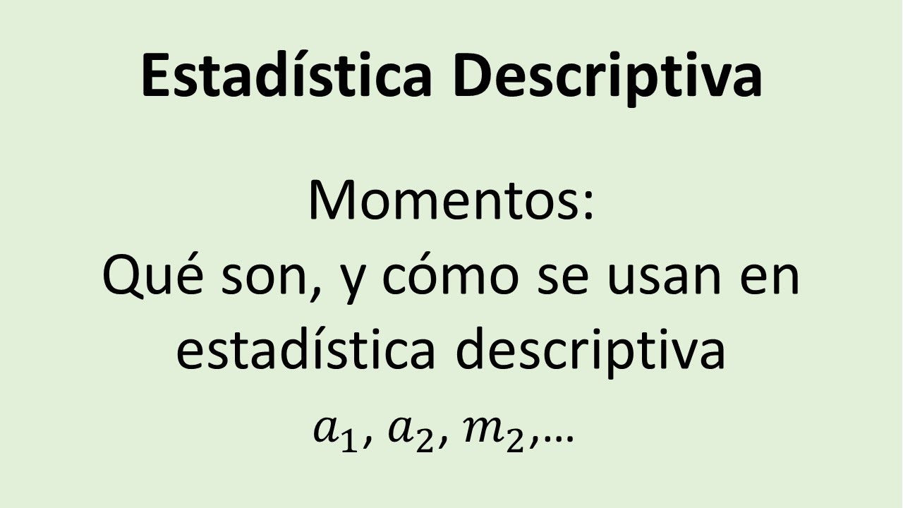 Secuencia de momentos en estadística: orden 1