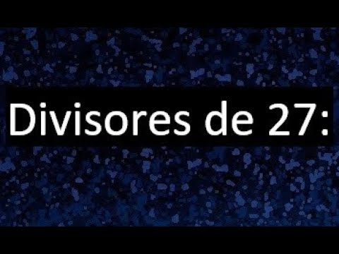 Calcula el máximo común divisor de 27