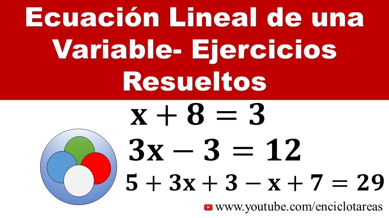 Ejemplos prácticos de ecuaciones lineales con una variable