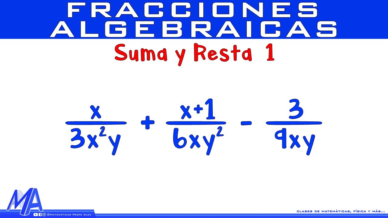 Operaciones básicas con fracciones algebraicas: suma