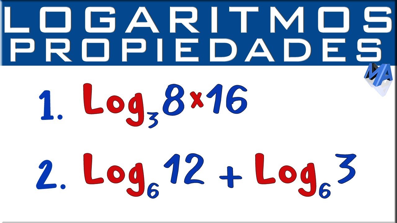 Propiedades esenciales de los logaritmos