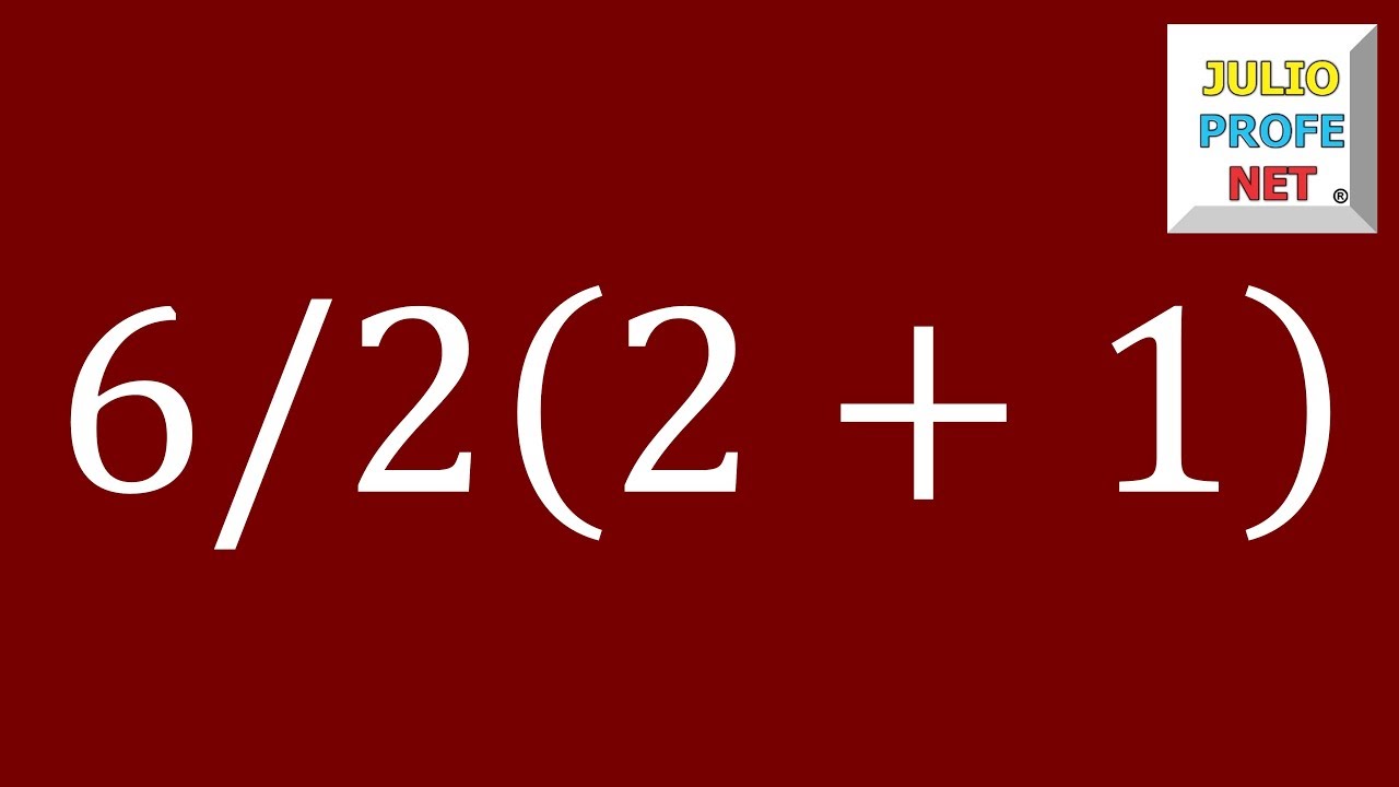 Cálculo de la división 6÷2(2+1)